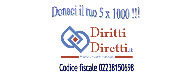 Come donare il 5×1000 a Diritti Diretti Onlus