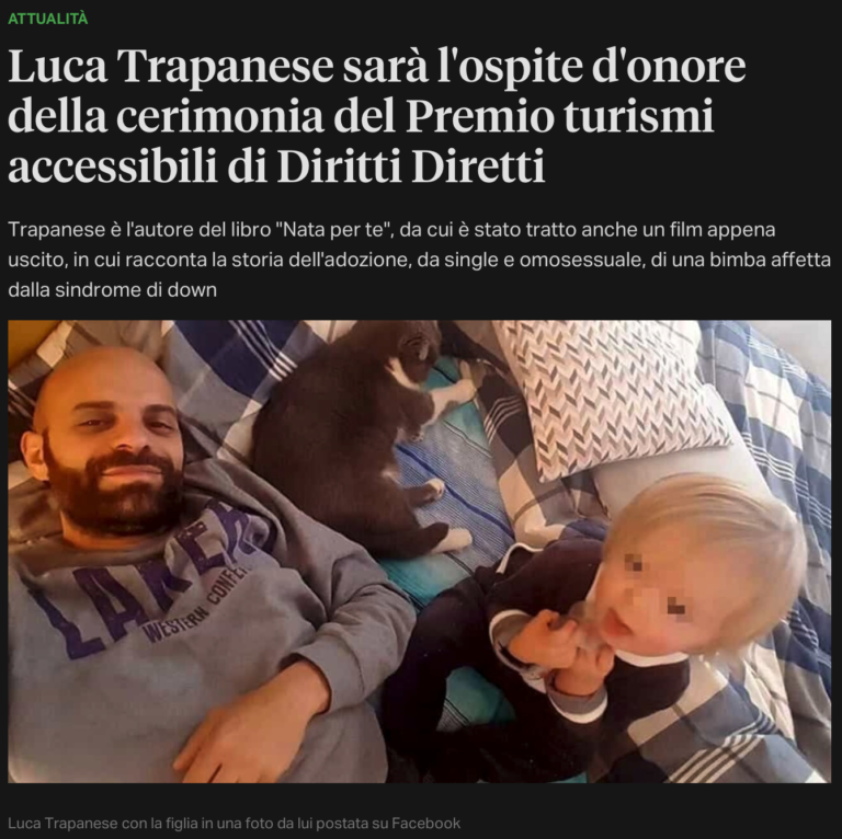 Luca Trapanese autore del libro “Nata per te” è l’ospite d’onore della cerimonia di consegna del 6° Premio Nazionale TURISMI ACCESSIBILI Giornalisti, Comunicatori e Pubblicitari superano le barriere